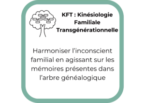 kinésiologie familiale transgénérationnelle